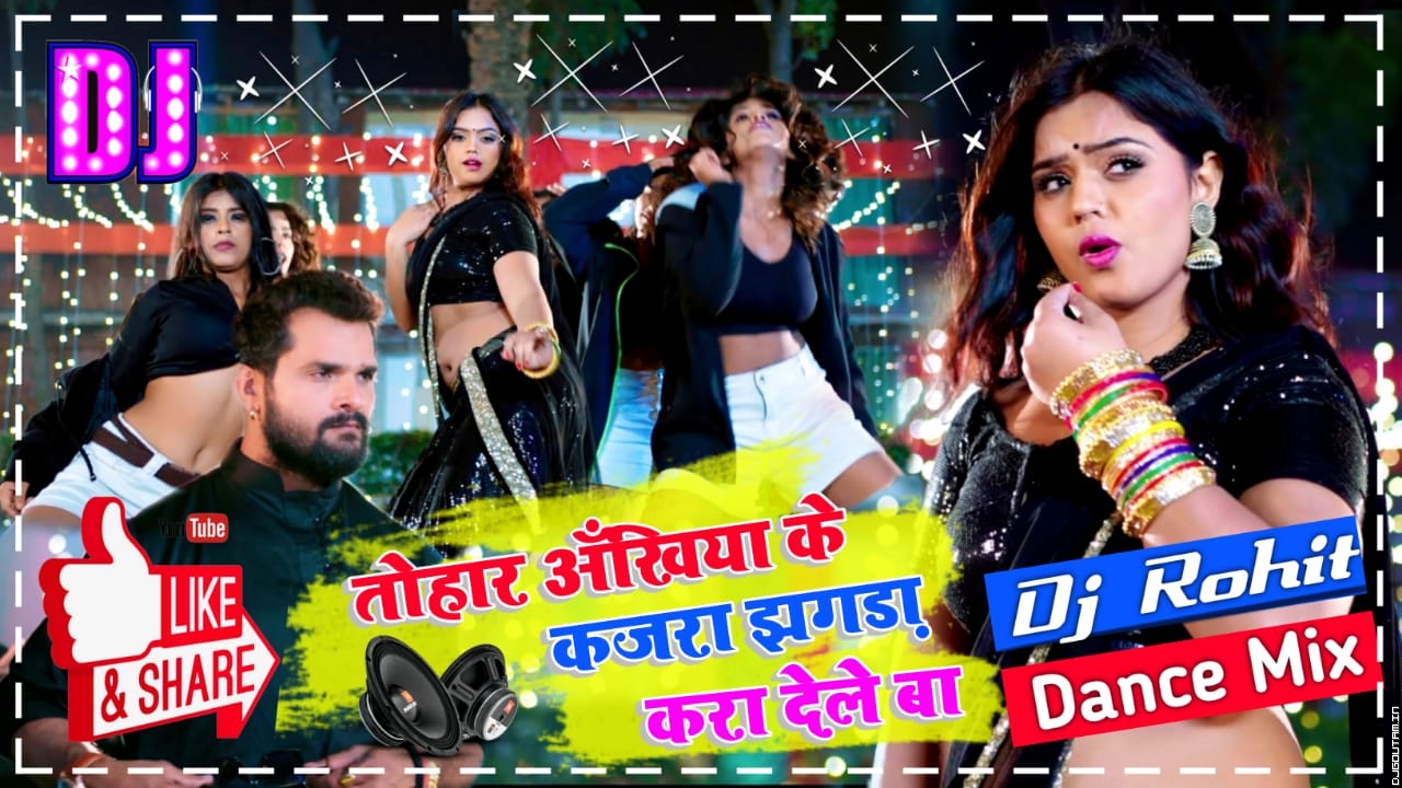 Tohra Akhiya Ke Kajra Jhagra Kara Dele Ba Full Barati Mix By Dj Rohit Jorapokhar Dhanbad.mp3