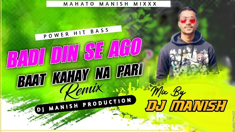 Badi Din Se Ego Bat Tora Kahe Na Hum Pari[Power Hit Bass Mix] By Dj Manish Production.mp3