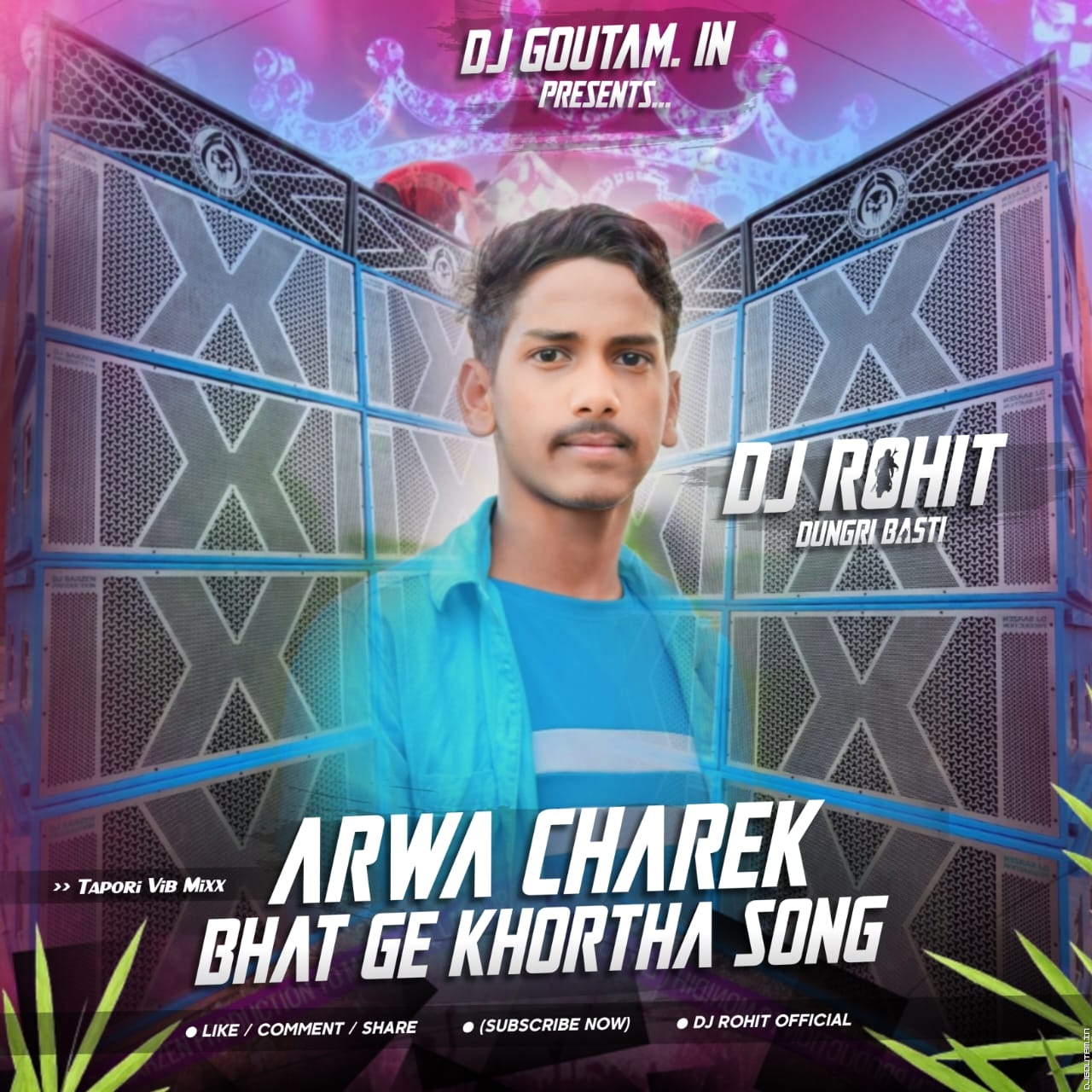 Aarwa Charek Bhat Ge [Tapori Vibration Mix] Dj Rohit Dungri Basti.mp3