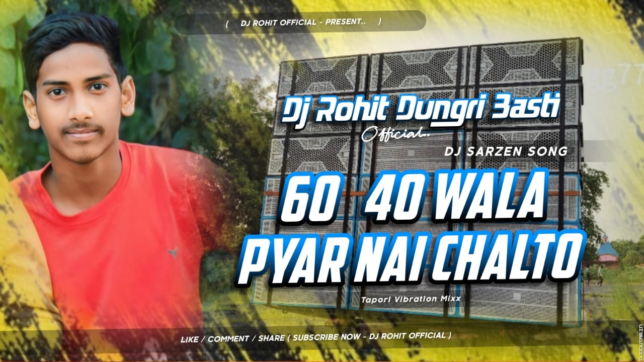 60 40 Wala Pyar Nay Chato Dj Rohit Dungri Basti.mp3