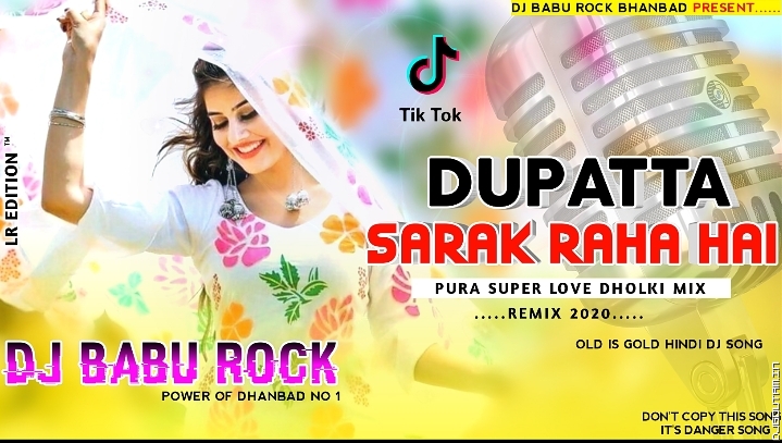 Dupatta Sarak Raha Hai--Pure Super Love Dholki Mix By Dj Babu Rock Dhanbad 08935958637.mp3