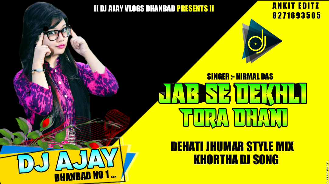 Jab Se Dekhali Tora Dhani -Jhumar Style Mix By Dj Ajay Dhanbad [DjGouTam.In].mp3