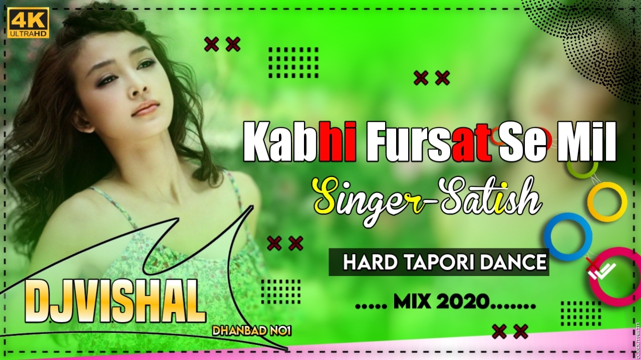 Kabhi Fursat Se Mil(Full 2 Hard Power Bass)Mix DjVishal Dhanbad.mp3