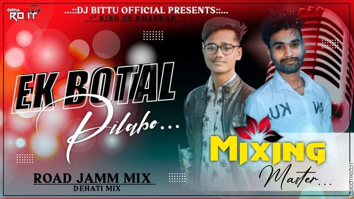 Ek Botal Pilabo To Nasa Chadabo - Old Khortha Dj Song - Road Jamm Dehati Mix - Dj Uttam And Dj Bittu Dhanbad.mp3