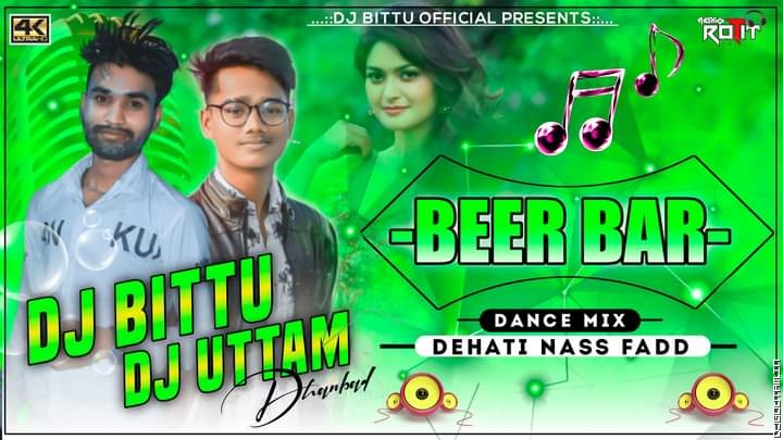 Beer Baar New Nagpuri Dj Song Dehati Mix Dj Uttam Dhanbad.mp3