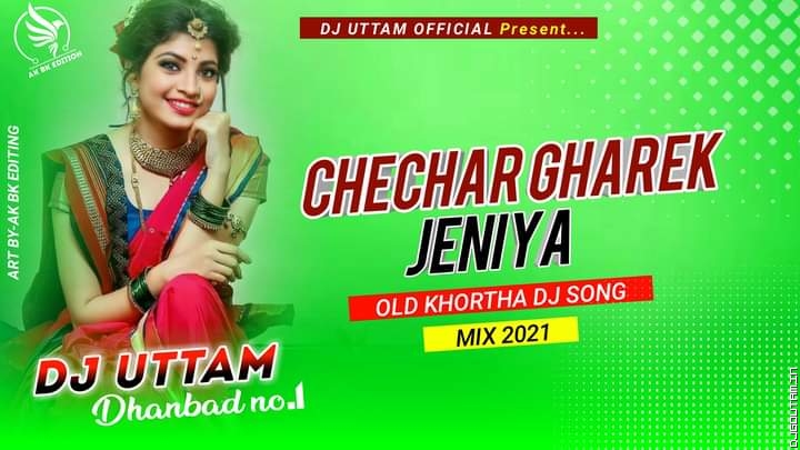 Chhachher Gharek Janiya @ Old Khortha Dj Song @ Dj Uttam Dhanbad.mp3